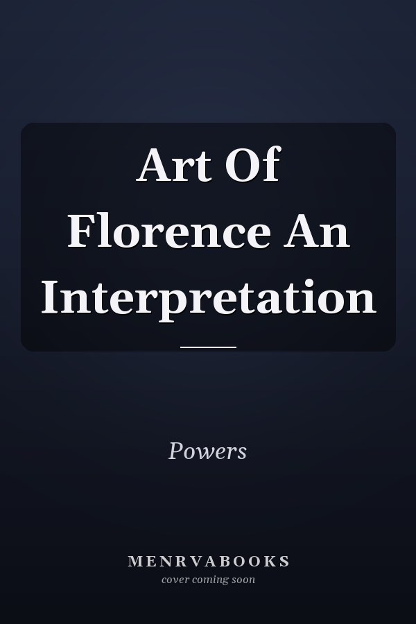 Art Of Florence An Interpretation
