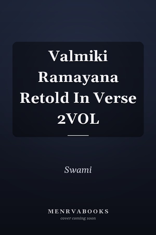 Valmiki Ramayana Retold In Verse 2VOL