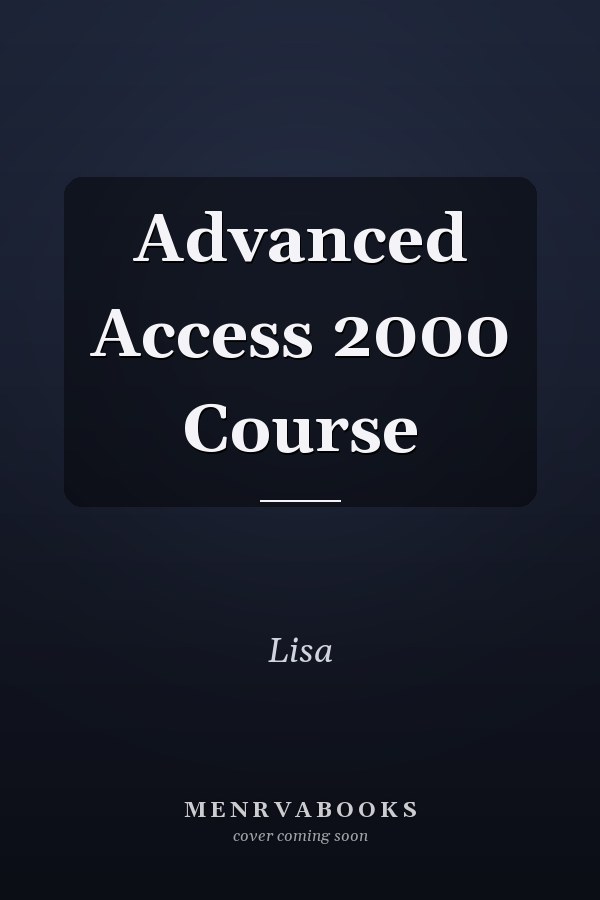 Advanced Access 2000 Course