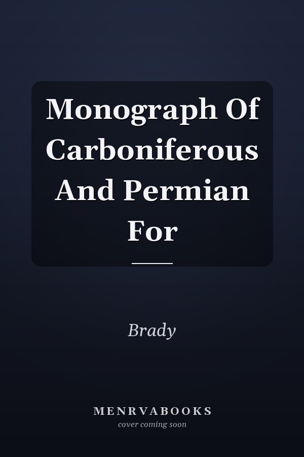 Monograph Of Carboniferous And Permian For