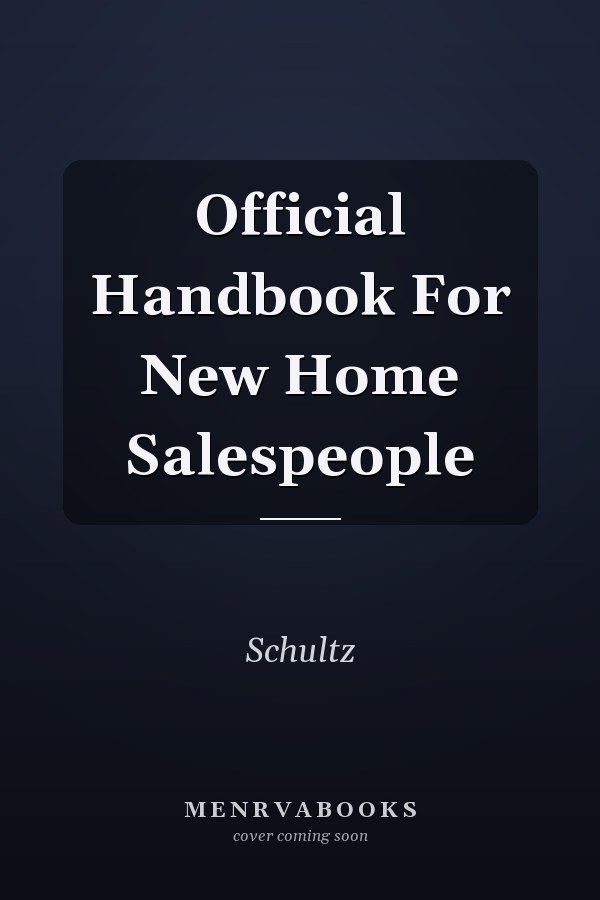 Official Handbook For New Home Salespeople