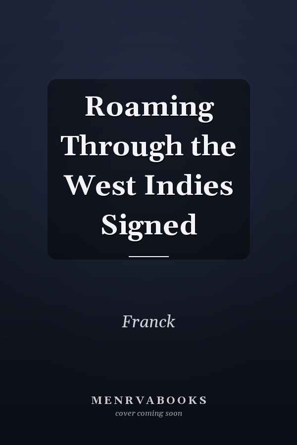 Roaming Through the West Indies Signed