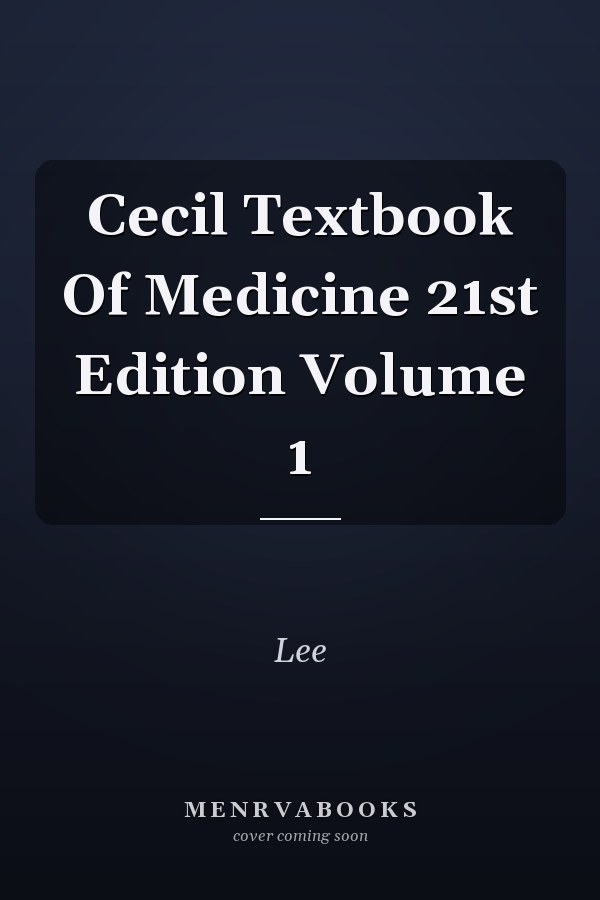 Cecil Textbook Of Medicine 21st Edition Volume 1