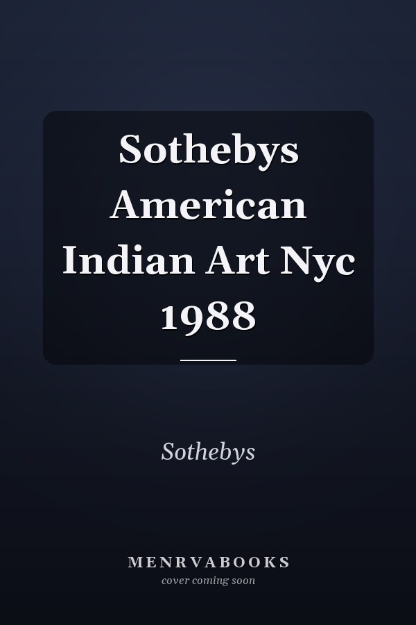 Sothebys American Indian Art Nyc 1988