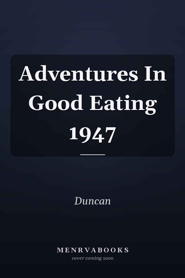 Adventures In Good Eating 1947