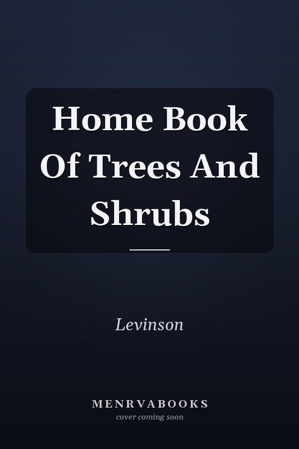 Home Book Of Trees And Shrubs