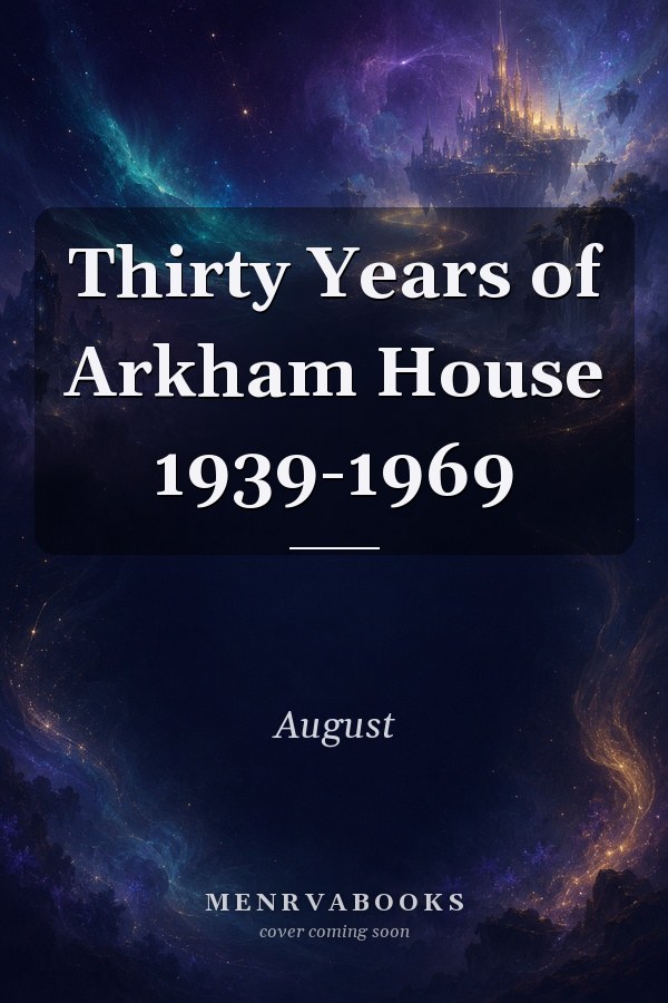 Thirty Years of Arkham House 1939-1969