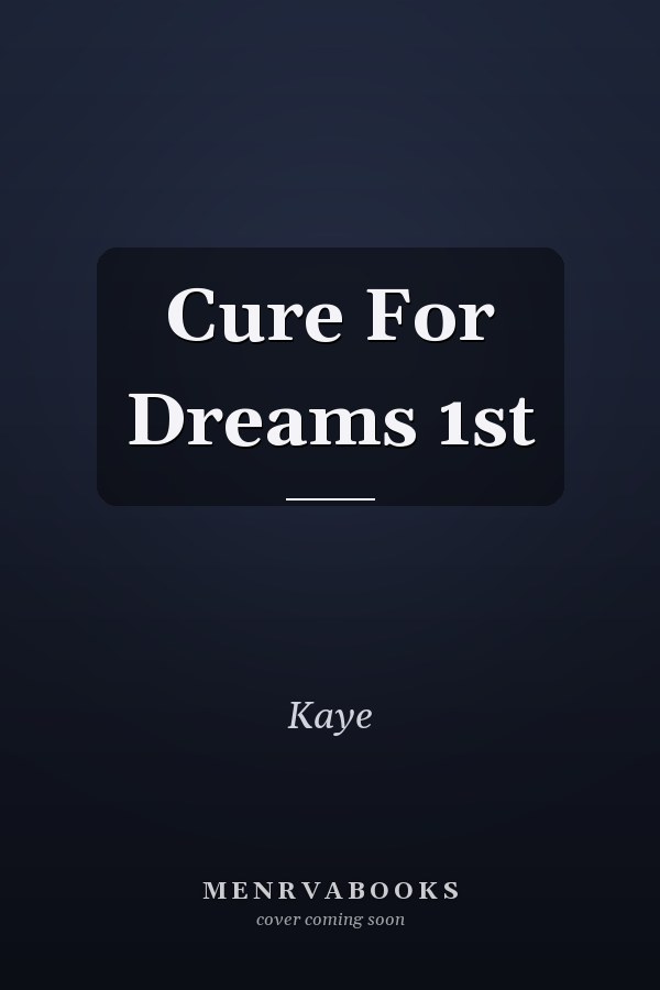 Cure For Dreams 1st