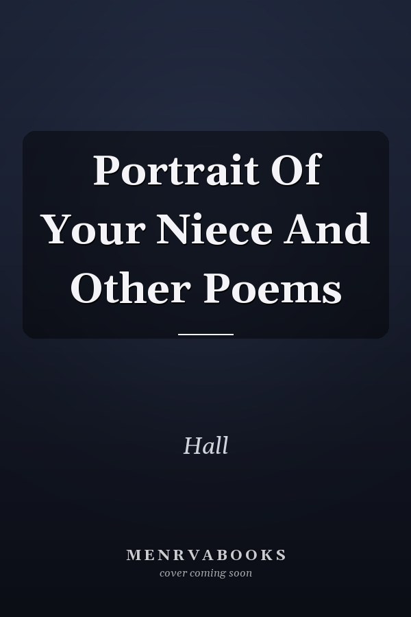Portrait Of Your Niece And Other Poems