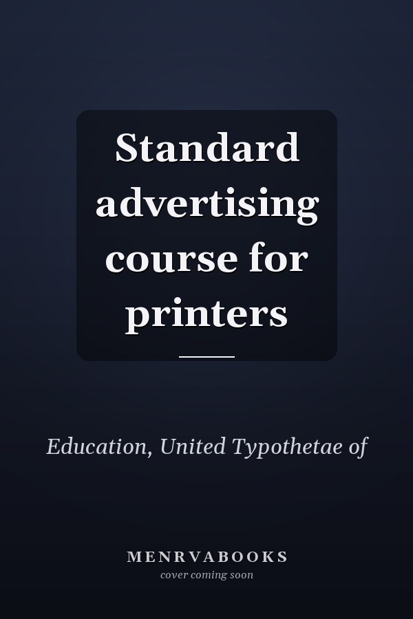 Standard advertising course for printers