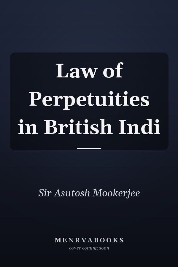 Law of Perpetuities in British Indi