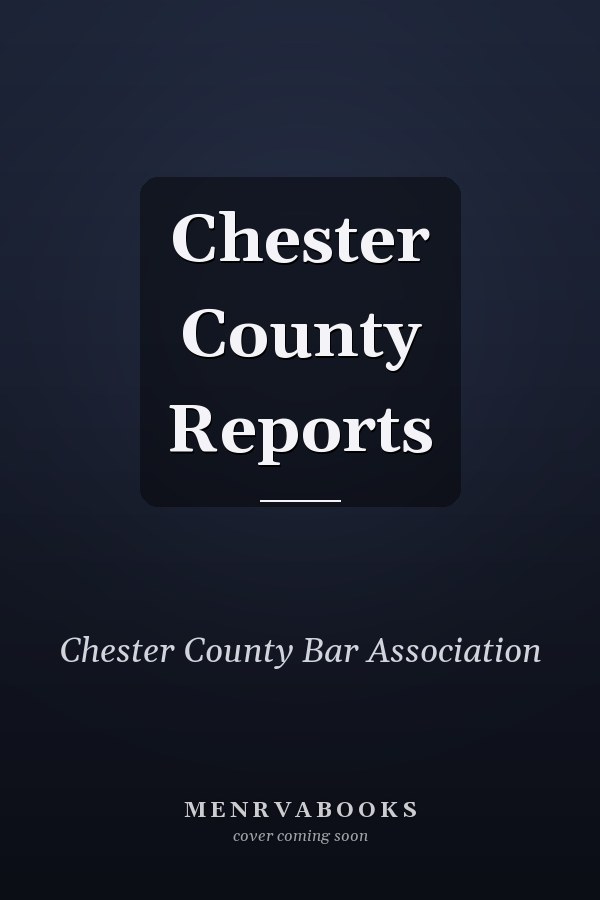 Chester County Reports