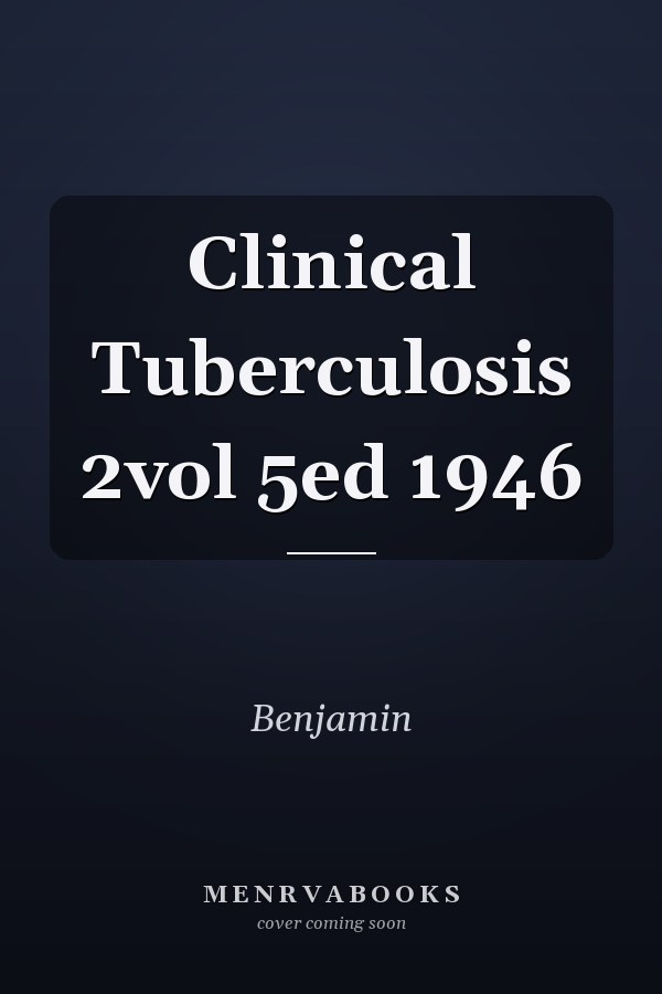 Clinical Tuberculosis 2vol 5ed 1946