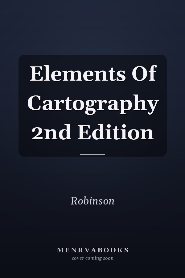 Elements Of Cartography 2nd Edition