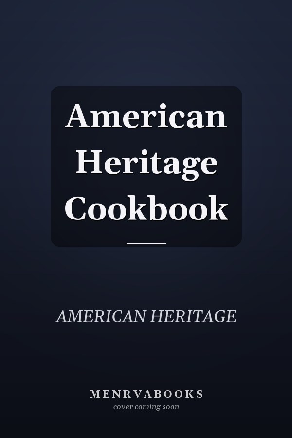 American Heritage Cookbook