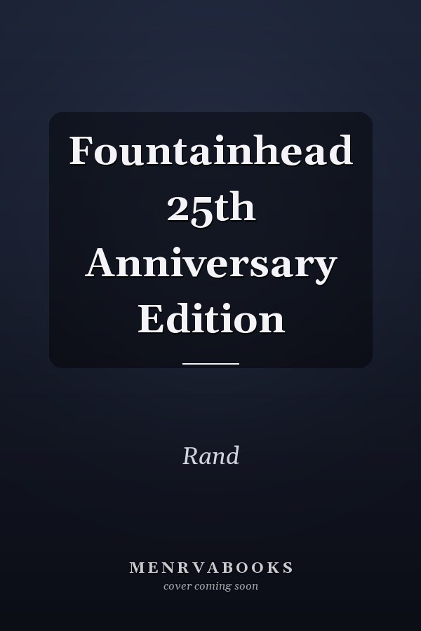 Fountainhead 25th Anniversary Edition