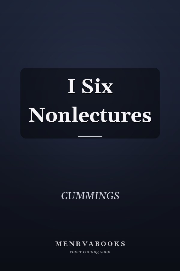 I Six Nonlectures