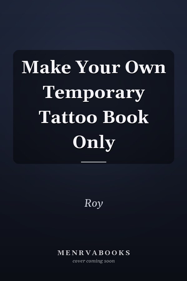 Make Your Own Temporary Tattoo Book Only