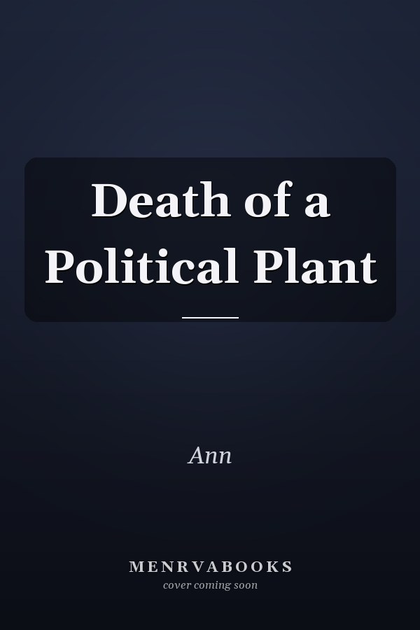 Death of a Political Plant