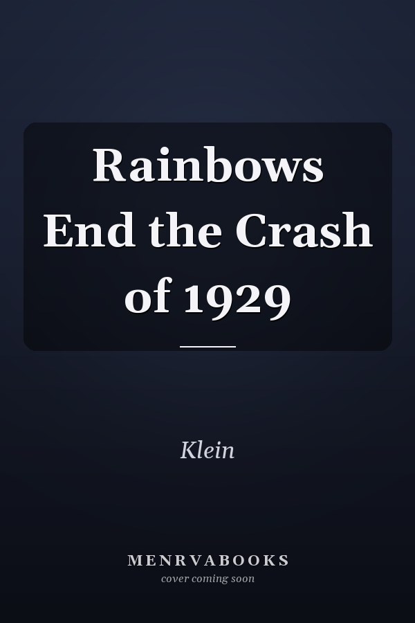 Rainbows End the Crash of 1929