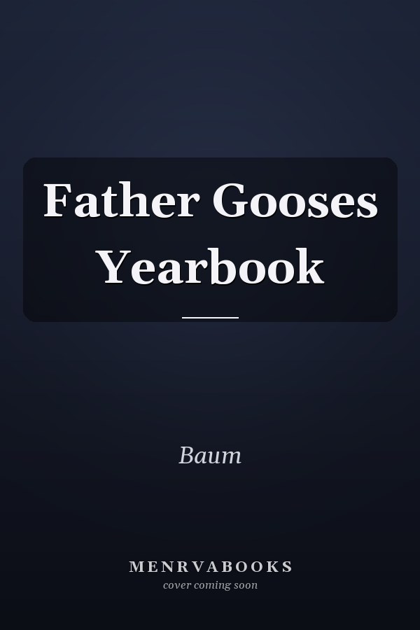 Father Gooses Yearbook
