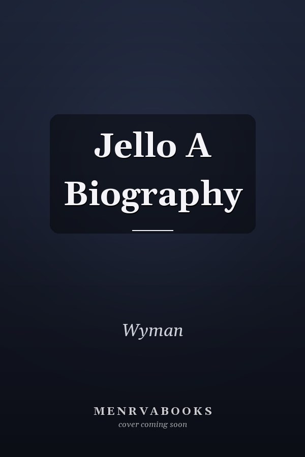 Jello A Biography