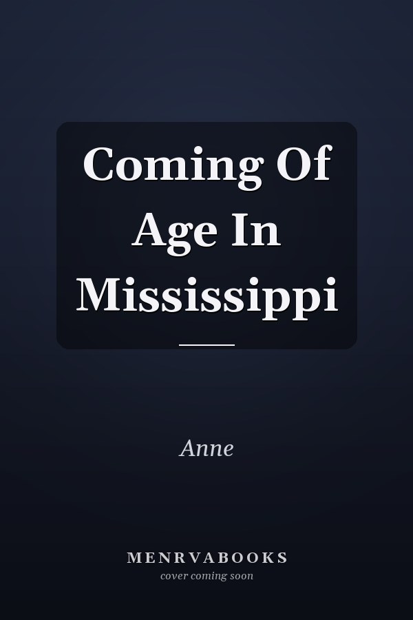 Coming Of Age In Mississippi