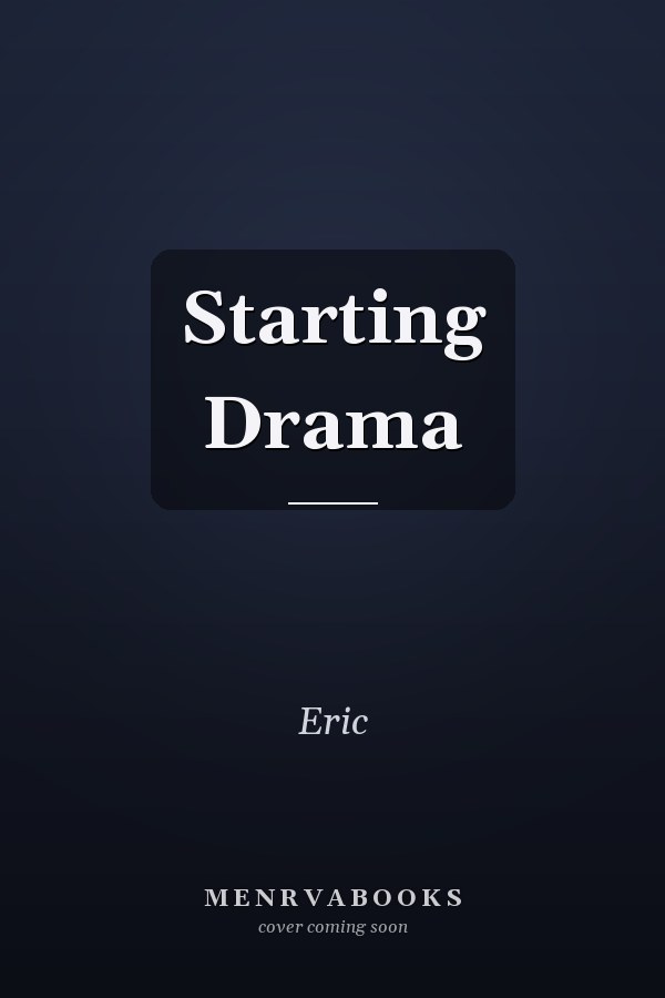 Starting Drama