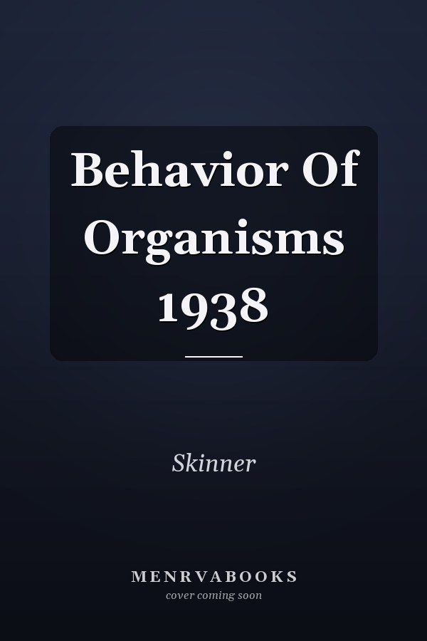 Behavior Of Organisms 1938