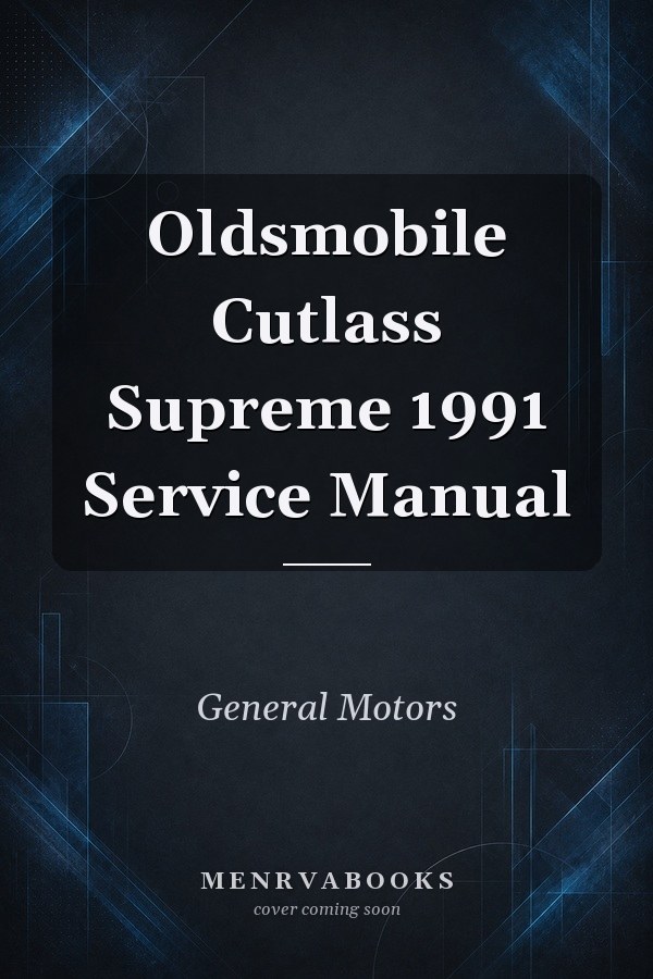 Oldsmobile Cutlass Supreme 1991 Service Manual