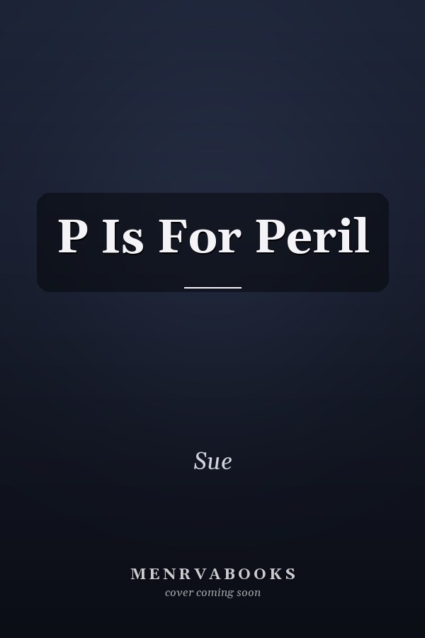 P Is For Peril