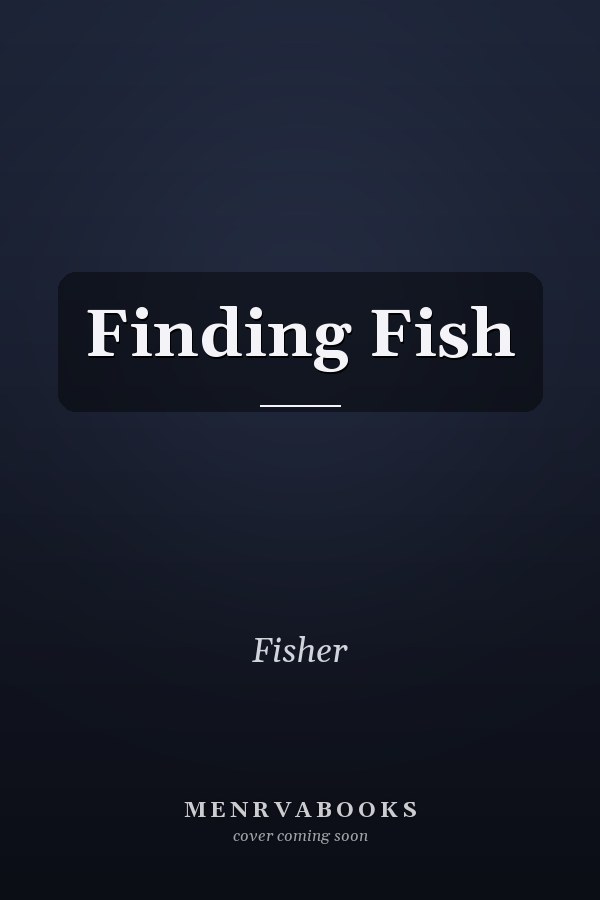 Finding Fish