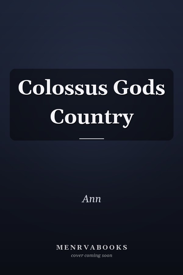 Colossus Gods Country