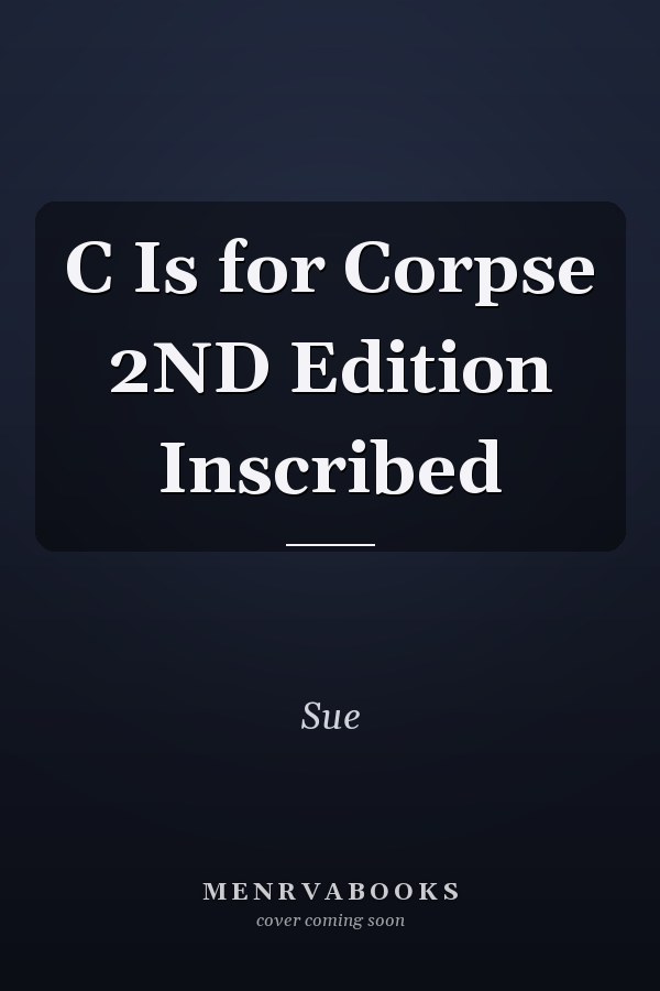 C Is for Corpse 2ND Edition Inscribed