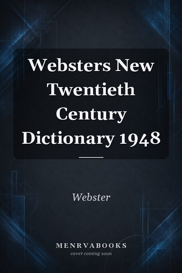 Websters New Twentieth Century Dictionary 1948