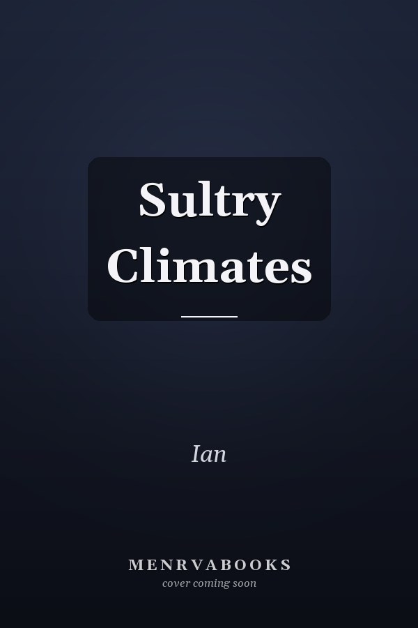Sultry Climates