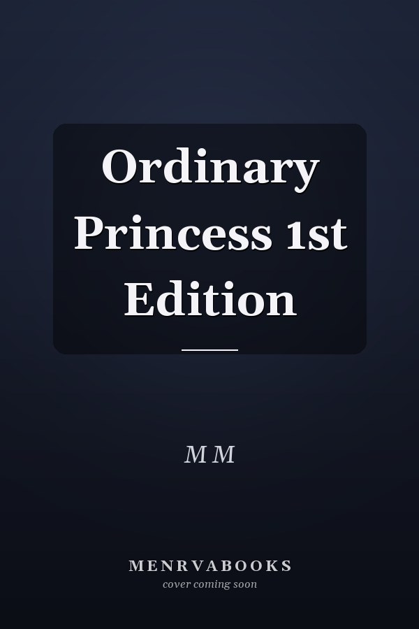 Ordinary Princess 1st Edition