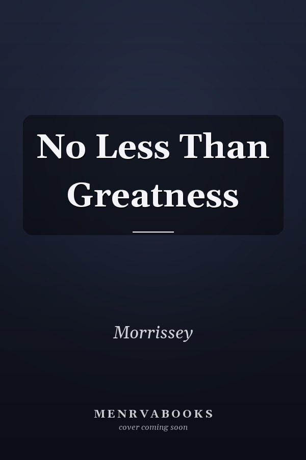 No Less Than Greatness