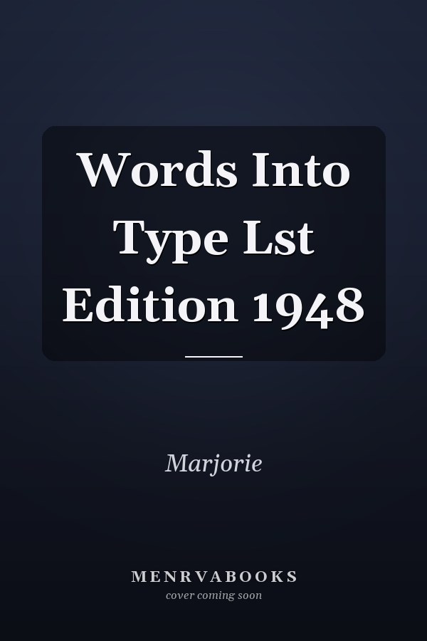 Words Into Type Lst Edition 1948