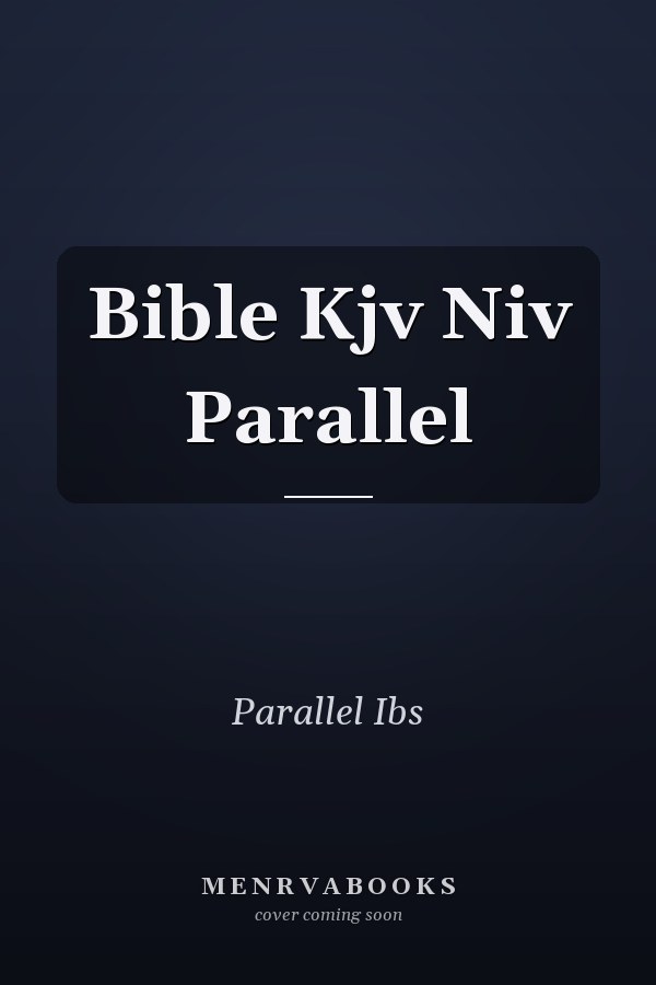 Bible Kjv Niv Parallel