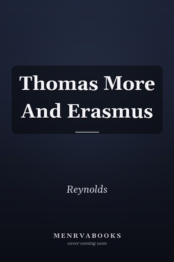 Thomas More And Erasmus