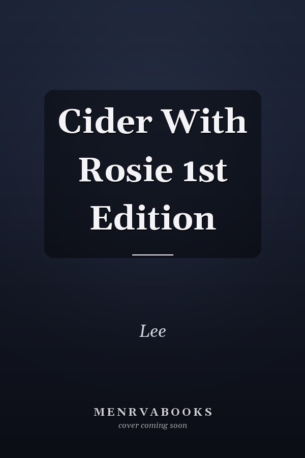 Cider With Rosie 1st Edition