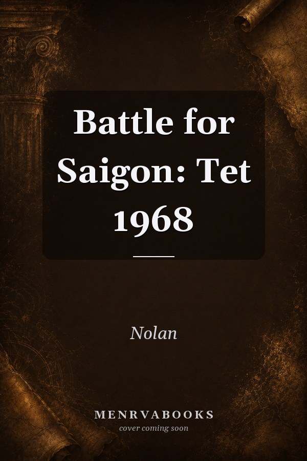Battle for Saigon: Tet 1968