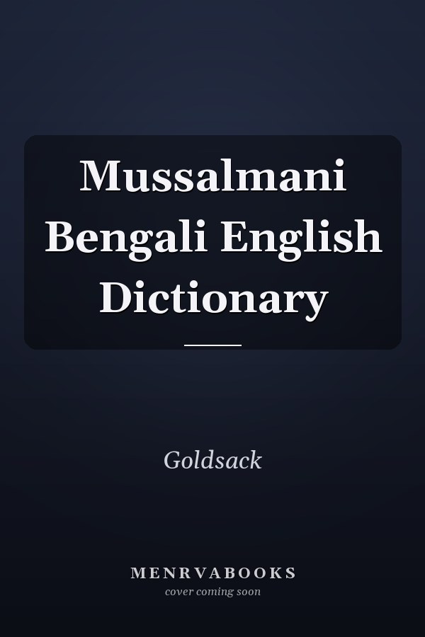 Mussalmani Bengali English Dictionary