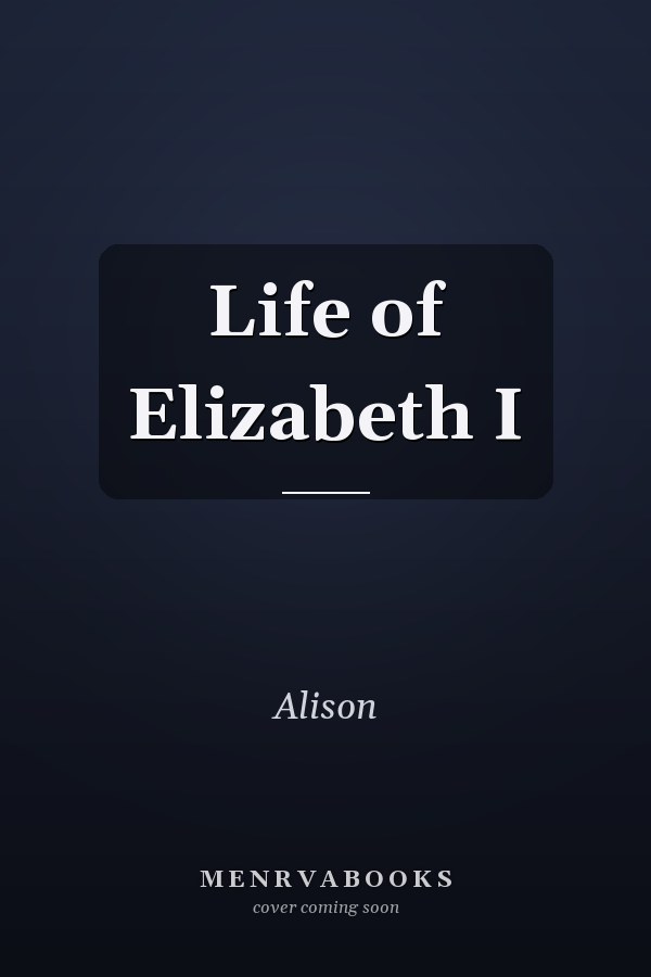 Life of Elizabeth I