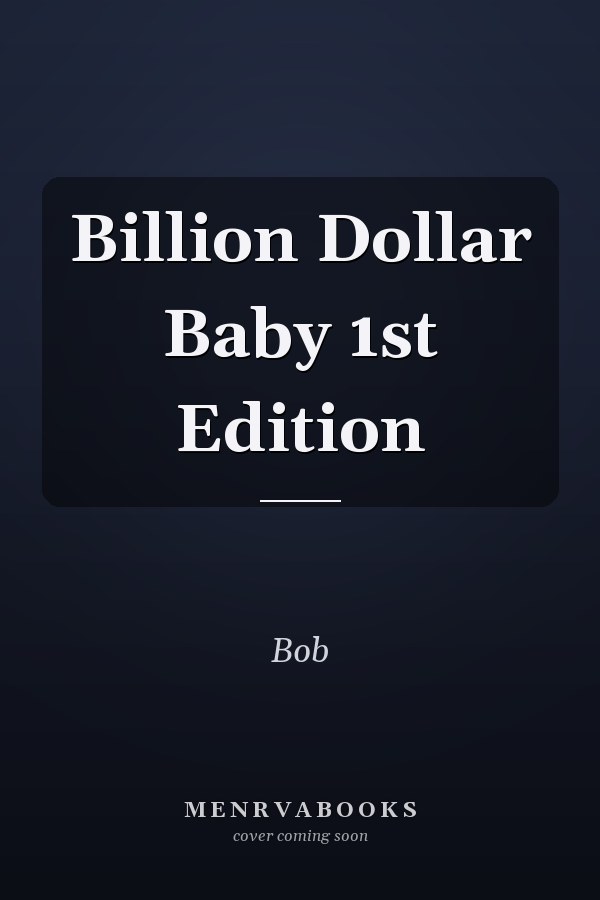 Billion Dollar Baby 1st Edition