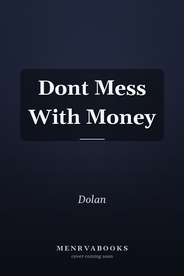 Dont Mess With Money