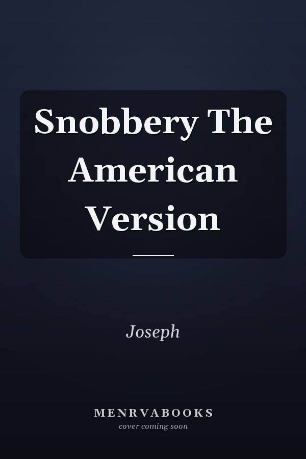 Snobbery The American Version