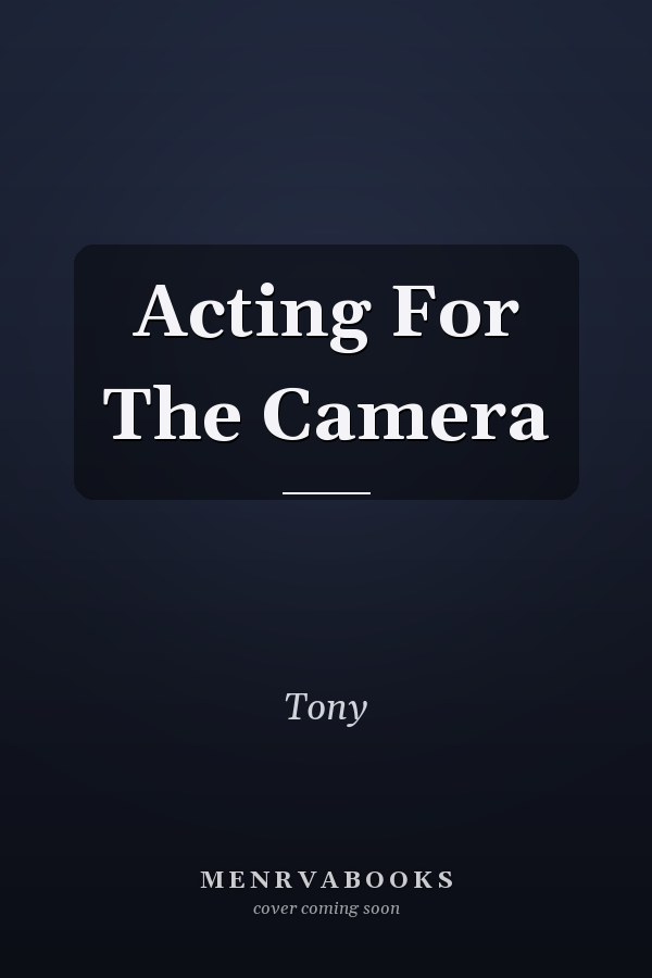 Acting For The Camera