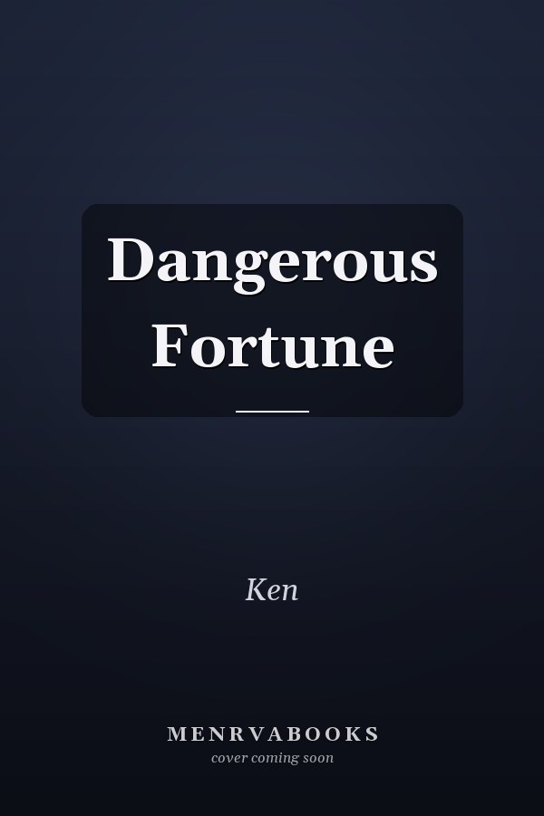 Dangerous Fortune